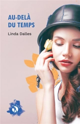 Au-delà du temps - Linda Dalles