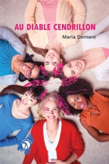 Au diable Cendrillon - Maria Domeni