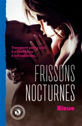 Frissons nocturnes - Bleue
