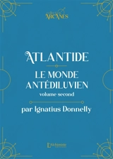 Atlantide : le monde antédiluvien : 1882. Vol. 2 - Ignatius Donnelly