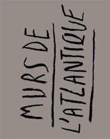 Murs de l'Atlantique - Julie Hascoët