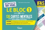 Le bloc 1 en 130 cartes mentales, IFAS aides-soignants : accompagnement et soins de la personne dans les activités de sa vie quotidienne et de sa vie sociale - Elise Gaudron
