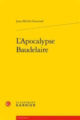 L'apocalypse Baudelaire - Jean-Michel Gouvard
