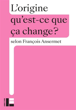 L'origine - François Ansermet
