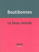 Le beau monde - Philippe Boutibonnes