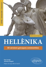 Hellènika : 80 versions grecques commentées : CPGE, université, concours - Guy Lacaze