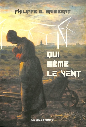 Qui sème le vent - Philippe B. Grimbert