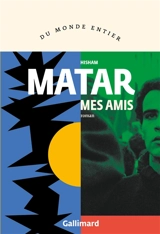 Mes amis - Hisham Matar