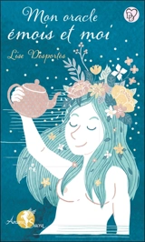 Mon oracle émois et moi - Lise Desportes