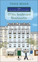 Saga Grands boulevards. Vol. 1. 19 bis, boulevard Montmartre - Tonie Behar