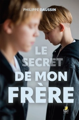 Le secret de mon frère - Philippe Daussin