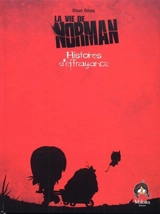 La vie de Norman. Vol. 4. Histoires d'effrayance - Stan Silas