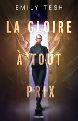 La gloire à tout prix - Emily Tesh