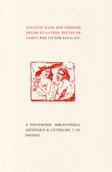 Gauguin dans son dernier décor : et autres textes de Tahiti - Victor Segalen