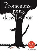 Promenons-nous dans les bois - Thierry Dedieu