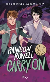 La trilogie Simon Snow. Carry on : grandeur et décadence de Simon Snow - Rainbow Rowell