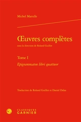 Oeuvres complètes. Vol. 1. Epigrammaton libri quattuor - Michele Marullo