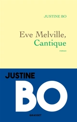 Eve Melville, cantique - Justine Bo