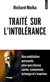 Traité sur l'intolérance - Richard Malka