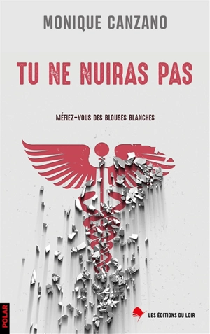 Tu ne nuiras pas - Monique Canzano