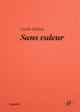 Sans valeur - Gaëlle Obiégly