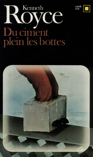 Du ciment plein les bottes - Kenneth Royce