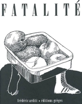 Fatalité - Frédéric Arditi