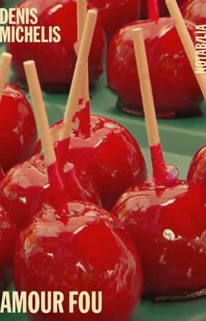 Amour fou - Denis Michelis