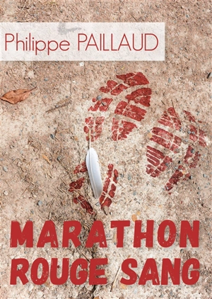 Marathon rouge sang - Philippe Paillaud