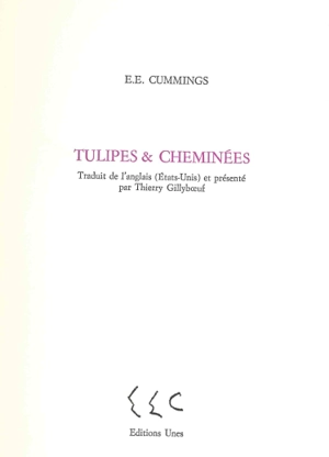 Tulipes & cheminées - Edward Estlin Cummings