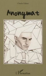 Anonymat - Fabian Charles