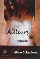 Ailleurs - Liliane Schraûwen
