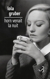 Horn venait la nuit - Lola Gruber