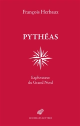 Pythéas : explorateur du Grand Nord - François Herbaux
