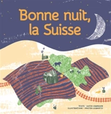 Bonne nuit, la Suisse - Anita Lehmann