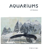 Aquariums - J.D. Kurtness
