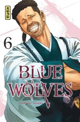 Blue wolves. Vol. 6 - Tsuyoshi Yasuda