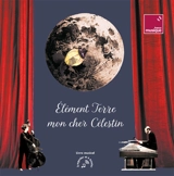 Elément terre mon cher Célestin - Floriane Bonanni