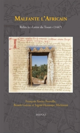 Malfante l'Africain : relire La lettre du Touat (1447) - François-Xavier Fauvelle-Aymar