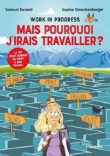 Work in progress : mais pourquoi j'irais travailler ? - Samuel Durand