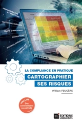 La compliance en pratique : cartographier ses risques - William Feugère