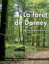 La forêt de Darney : des arbres et des hommes - Association pour la découverte et la sauvegarde de la Saône lorraine
