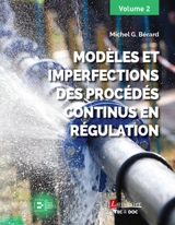 Modèles et imperfections des procédés continus en régulation - Michel G. Bérard