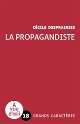 La propagandiste - Cécile Desprairies