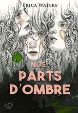 Nos parts d'ombre - Erica Waters