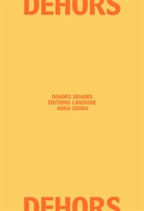 Dehors dehors - Anna Serra