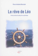 Le rêve de Léo - Pierre-Antoine Bourquin