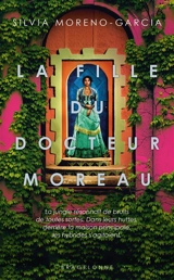 La fille du docteur Moreau - Silvia Moreno-Garcia