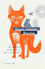 Rousse ou Les beaux habitants de l'Univers - Denis Infante