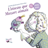 L'oiseau que Mozart aimait - Isabelle Wlodarczyk